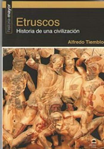 Etruscos. Historia De Una Civilización