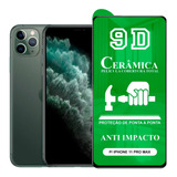 Película P/ iPhone 11 Pro Max - 9d Cerâmica Resistente