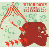 Weigh Down - Welcome To The Family Zoo