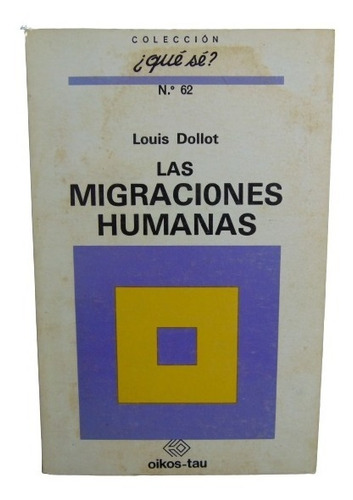 Adp Las Migraciones Humanas Louis Dollot / Ed. Oikos-tau