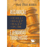 Reclamação: Cf, 102, I, L; 103-a, § 3º; 111-a, § 3º; C, De Júlio César Bebber. Editorial Venturoli, Tapa Mole En Português