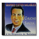 Chucho Sanoja - Grandes Éxitos Bailables - Cd