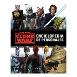 Libro Star Wars. The Clone Wars. Enciclopedia De Persona