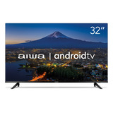 Smart Tv Aiwa 32  Android Aws-tv-32-bl-02-a