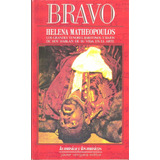 Helena Matheopoulos, Bravo, Ópera, Tenores Barítonos Bajos