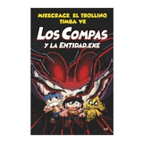 Los Compas Y La Entidad Exe 6 - Mikecrack / Trollino - Mr