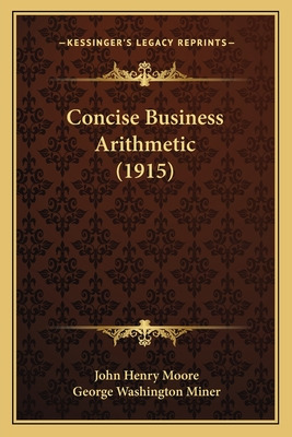 Libro Concise Business Arithmetic (1915) - Moore, John He...