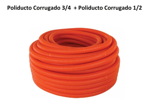 Kit Poliducto Corrugado 3/4 Rollo 50mts+ Rollo De 1/2 100mts