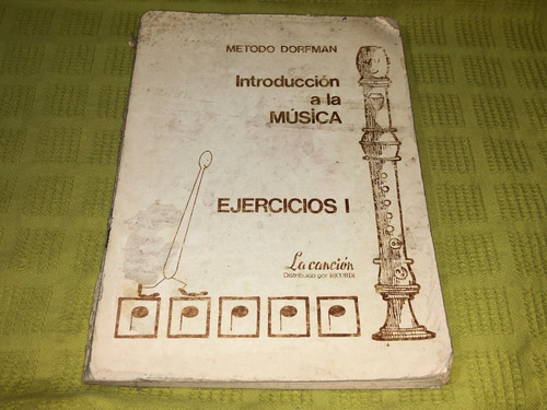 Introducción A La Música / Ejercicios I / Método Dorfman 