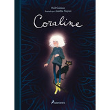 Coraline Edicion Ilustrada  - Gaiman Neil Neyret Aurelie