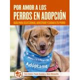 Libro Por Amor A Los Perros En Adopción