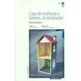 Libro Casa De Muñecas Y Solness El Constructor