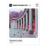 Adobe Premiere Pro Classroom In A Book (2022 Release) . Eb05