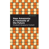 Libro New Amazonia - Corbett, Elizabeth Burgoyne