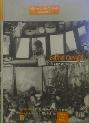 Libro Gabriel Carvajal Un Artesano De La Cámara