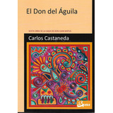 Libro El  Don Del Aguila Carlos Castaneda