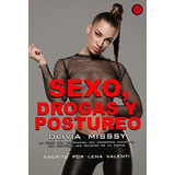 Sexo, Drogas Y Postureo, De Lena Valenti. Editorial Vanir, Tapa Blanda En Español, 2019
