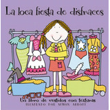 La Loca Fiesta De Disfraces, De Abbott Simon. Editorial Combel, Tapa Dura En Español, 2000