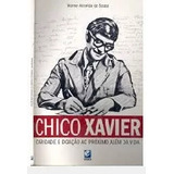 Livro Chico Xavier - Caridade E Doação Ao Próximo Além Da Vida - Worney Almeida De Souza [2010]