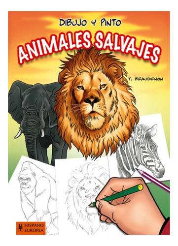 Animales Salvajes - Libro Para Dibujar Y Pintar * Continente