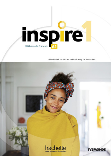 Inspire 1 : Livre De L'élève + Audio/vidéo + Parcours Digital, De Le Bougnec, Jean-thierry. Editorial Hachette, Tapa Blanda En Francés, 2020