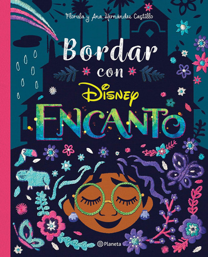 Encanto. Bordar Con Encanto, De Florula. Serie Disney Editorial Planeta México, Tapa Dura En Español, 2021