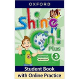 Shine On Plus 3 - Student's Book + Online Practice Pack