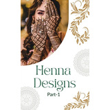 Libro Henna Designing Tutorial Part-1: Basic To Expert - ...