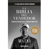Libro La Biblia Del Vendedor Nueva Edición / Alex Dey 
