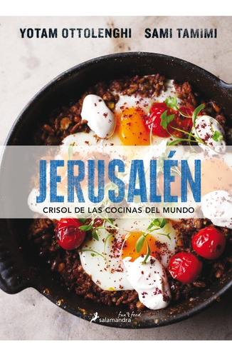 Libro Jerusalen - Crisol De Las Cocinas Del Mundo, De Ottolenghi, Yotam. Editorial Salamandra, Tapa Blanda En Español