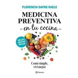 Medicina Preventiva En Tu Cocina - Raele Florencia (papel)