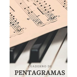 Cuaderno De Pentagramas De Musica: 8 Pentagramas Por Pagina