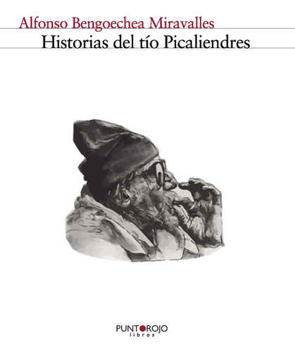 Historias Del Tío Picaliendres