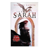 Libro: El Libro De Sarah. Tomo 1. Garcia Del Castillo,vicent