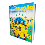 Álbum Prévia Copa Do Mundo 2022 - Nossa Seleção Completo