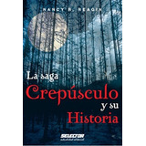 La Saga Crepusculo Y Su Historia - Selector-sayrol