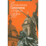 Las Revoluciones Comuneras Y La Iglesia Católica 2017, De Gustavo Isaac Pinzón González. Editorial U. Industrial De Santander, Tapa Blanda, Edición 2018 En Español