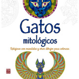 Mandalas - Gatos Mitologicos - Arte Terapia, De Benet Palaus , German., Vol. S/d. Editorial Robinbook, Tapa Blanda En Español, 2016