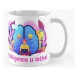 Taza La Inteligencia Es Letal Calidad Premium