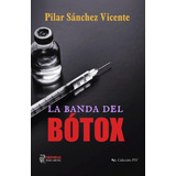 La Banda Del Bótox