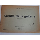 Cartilla De La Guitarra , Oscar Rosati, Antigua Casa Nuñez, 