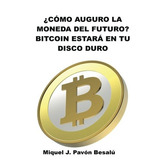 ¿como Sera La Moneda Del Futuror Bitcoin Estara En Tu Disco