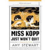 Libro Miss Kopp Just Won't Quit De Stewart Amy  Scribe Publi