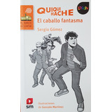 Quique Hache El Caballo Fantasma - Gómez Sergio