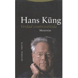 Verdad Controvertida. Memorias Ii, De Küng, Hans. Editorial Trotta, Tapa Dura, Edición 2 En Español, 2009