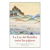 La Ley Del Buddha Entre Los Pajaros, De Conze Edward. Editorial Olañeta, Tapa Blanda En Español, 2009