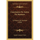 Libro: Cancionero De Anton De Montoro: El Ropero De Gordoba