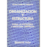 Organizacion Y Estructura - Pyme - Juan Carlos Fresco