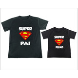 Conjunto 2x1 Camiseta Personalizada Pai E Filho Super Pai