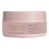 Máscara De Nutrição Braé Glow Shine 200g Brilho Radiante